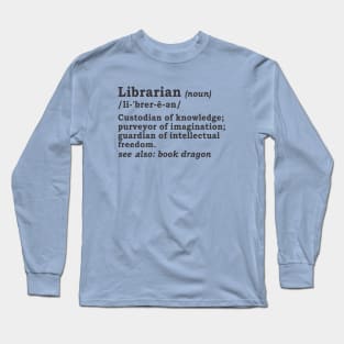Definition of Librarian Long Sleeve T-Shirt